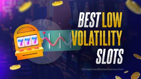 The Best Low Volatility Slots .